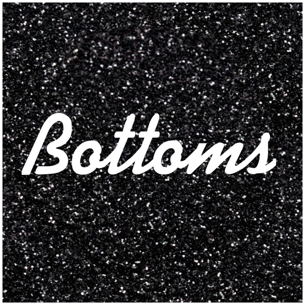 Bottoms! 👖